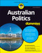 Australian Politics For Dummies by Nick Economou, Zareh Ghazarian, Linda Burney, Michelle Grattan, John Howard, 9780730395423
