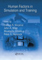 Human Factors in Simulation and Training by Peter A. Hancock, Dennis A. Vincenzi, John A. Wise, Mustapha Mouloua, 9780367376451