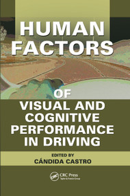 Human Factors of Visual and Cognitive Performance in Driving by Candida Castro, 9780367386351