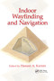Indoor Wayfinding and Navigation by Hassan A. Karimi, 9780367869519