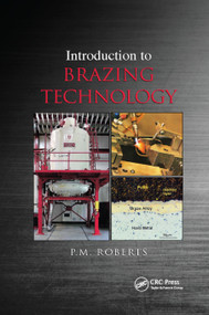 Introduction to Brazing Technology by P.M Roberts, 9780367876913