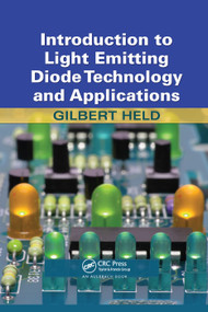 Introduction to Light Emitting Diode Technology and Applications by Gilbert Held, 9780367386139