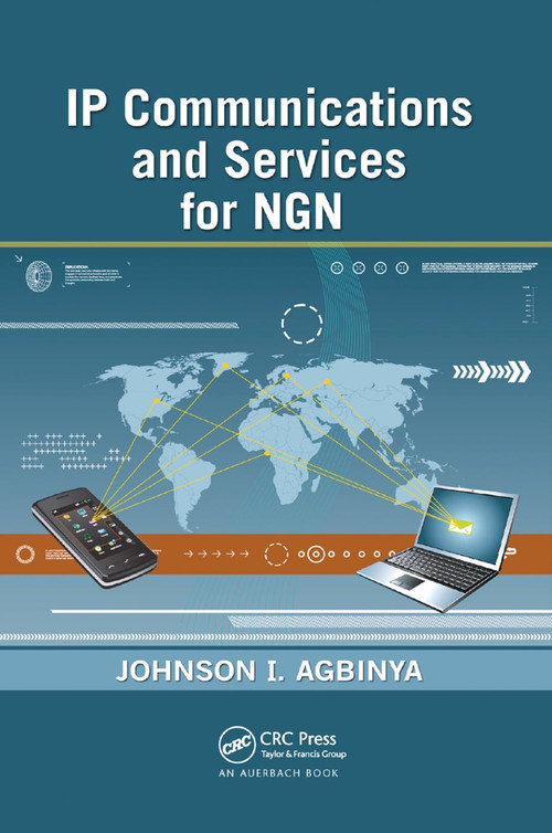 IP Communications and Services for NGN by Johnson I Agbinya, 9780367384586