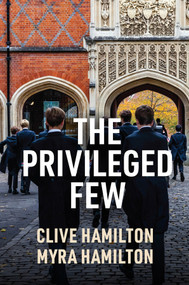The Privileged Few - 9781509559718 by Clive Hamilton, Myra Hamilton, 9781509559718