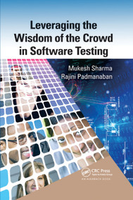 Leveraging the Wisdom of the Crowd in Software Testing by Mukesh Sharma, Rajini Padmanaban, 9780367378349