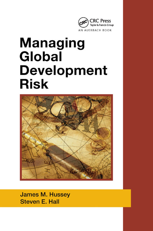Managing Global Development Risk by James M. Hussey, Steven E. Hall, 9780367388362