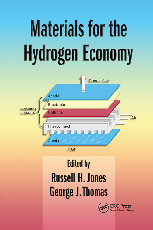 Materials for the Hydrogen Economy by Russell H. Jones, George J. Thomas, 9780367387884