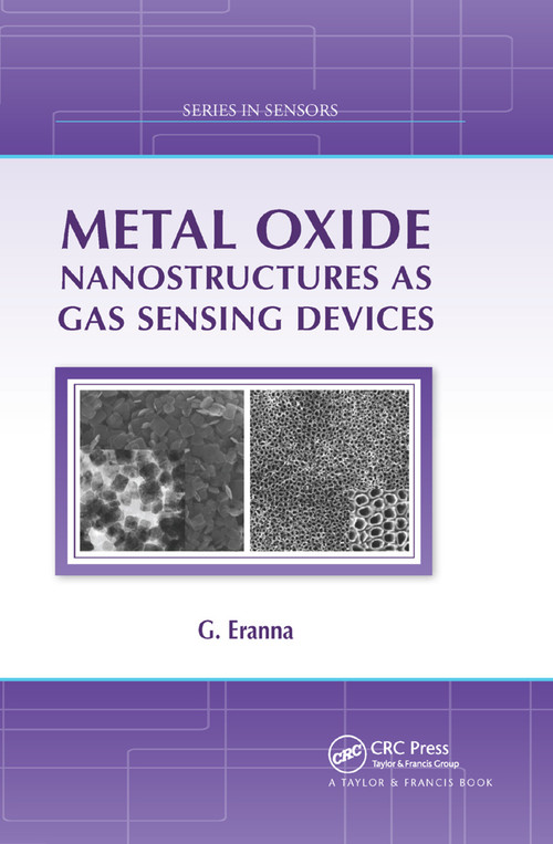 Metal Oxide Nanostructures as Gas Sensing Devices by G. Eranna, 9780367381868