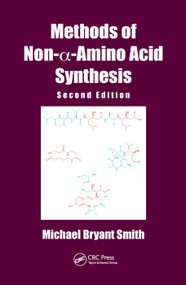 Methods of Non-a-Amino Acid Synthesis by Michael Bryant Smith, 9780367379346