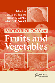 Microbiology of Fruits and Vegetables by Gerald M. Sapers, James R. Gorny, Ahmed E. Yousef, 9780367392215