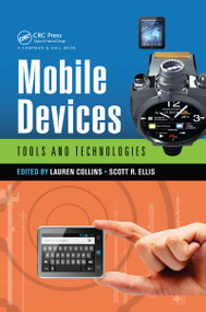 Mobile Devices (Tools and Technologies) by Lauren Collins, Scott R. Ellis, 9780367658854