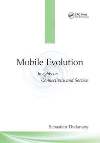 Mobile Evolution (Insights on Connectivity and Service) by Sebastian Thalanany, 9780367575908