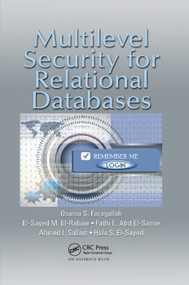 Multilevel Security for Relational Databases - 9781138374904 by Osama S. Faragallah, El-Sayed M. El-Rabaie, Fathi E. Abd El-Samie, Ahmed I. Sallam, Hala S. El-Sayed, 9781138374904