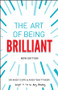The Art of Being Brilliant by Andy Cope, Andy Whittaker, Amy Bradley, 9780857089861