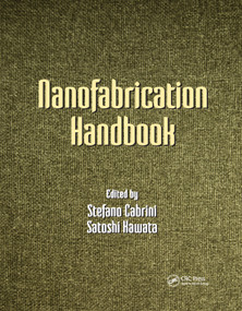 Nanofabrication Handbook by Stefano Cabrini, Satoshi Kawata, 9780367381653