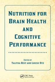 Nutrition for Brain Health and Cognitive Performance by Talitha Best, Louise Dye, 9781032098579
