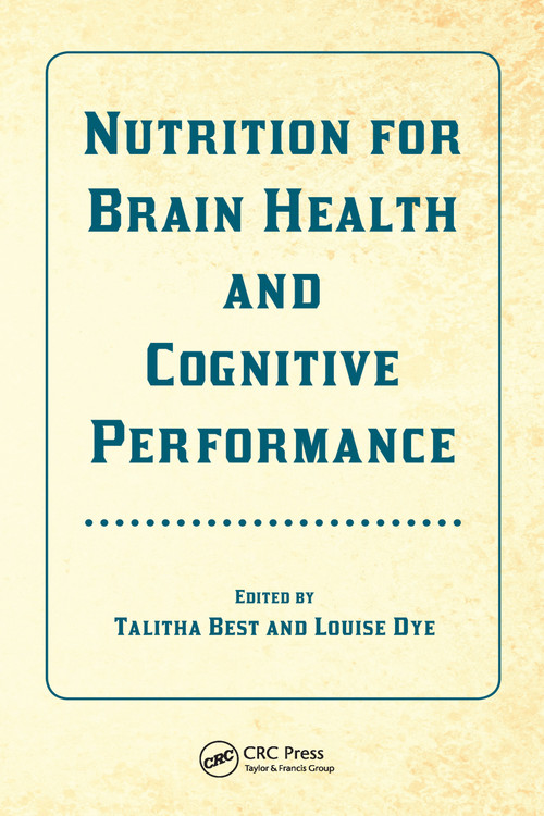 Nutrition for Brain Health and Cognitive Performance by Talitha Best, Louise Dye, 9781032098579