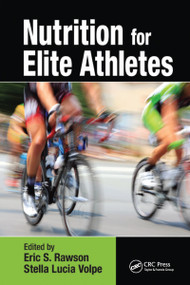 Nutrition for Elite Athletes by Eric S. Rawson, Stella Volpe, 9781032098364