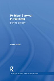 Political Survival in Pakistan (Beyond Ideology) - 9781138948129 by Anas Malik, 9781138948129