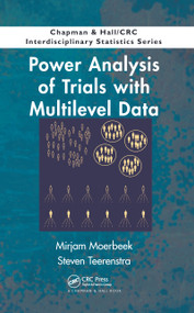 Power Analysis of Trials with Multilevel Data by Mirjam Moerbeek, Steven Teerenstra, 9780367783440