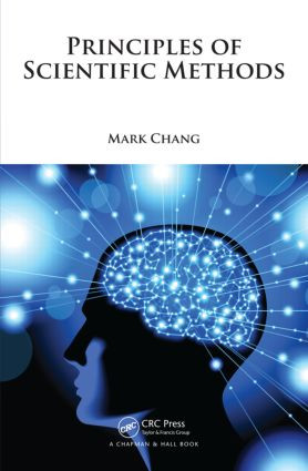 Principles of Scientific Methods by Mark Chang, 9781482238099