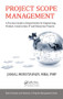 Project Scope Management (A Practical Guide to Requirements for Engineering, Product, Construction, IT and Enterprise Projects) by Jamal Moustafaev, 9781482259483