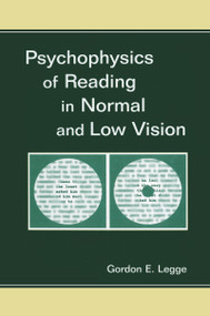 Psychophysics of Reading in Normal and Low Vision by Gordon E. Legge, 9780367390143