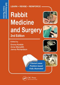 Rabbit Medicine and Surgery (Self-Assessment Color Review, Second Edition) by Emma Keeble, Anna Meredith, Jenna Richardson, 9781498730792
