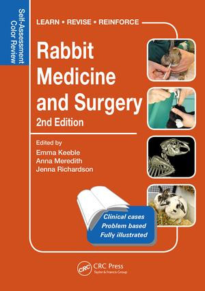 Rabbit Medicine and Surgery (Self-Assessment Color Review, Second Edition) by Emma Keeble, Anna Meredith, Jenna Richardson, 9781498730792