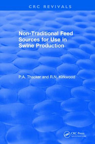 Revival: Non-Traditional Feeds for Use in Swine Production (1992) by Phillip Thacker, Roy Kirkwood, 9781138560987