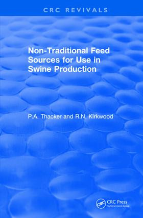 Revival: Non-Traditional Feeds for Use in Swine Production (1992) by Phillip Thacker, Roy Kirkwood, 9781138560987