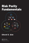 Risk Parity Fundamentals by Edward E. Qian, 9781498738798