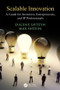Scalable Innovation (A Guide for Inventors, Entrepreneurs, and IP Professionals) by Eugene Shteyn, Max Shtein, 9781466590977