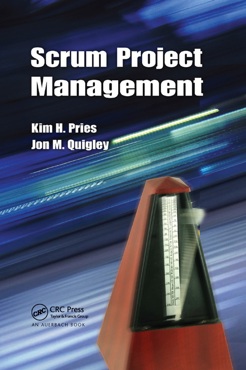 Scrum Project Management - 9780367383688 by Kim H. Pries, Jon M. Quigley, 9780367383688