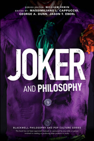 Joker and Philosophy (Why So Serious?) by Massimiliano L. Cappuccio, George A. Dunn, Jason T. Eberl, 9781394198474