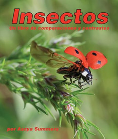 Insectos: Un libro de comparaciones y contrastes (Insects: A Compare and Contrast Book) (Spanish Edition) by Aszya Summers, Alejandra de la Torre, Javier Camacho Miranda, 9781638173113