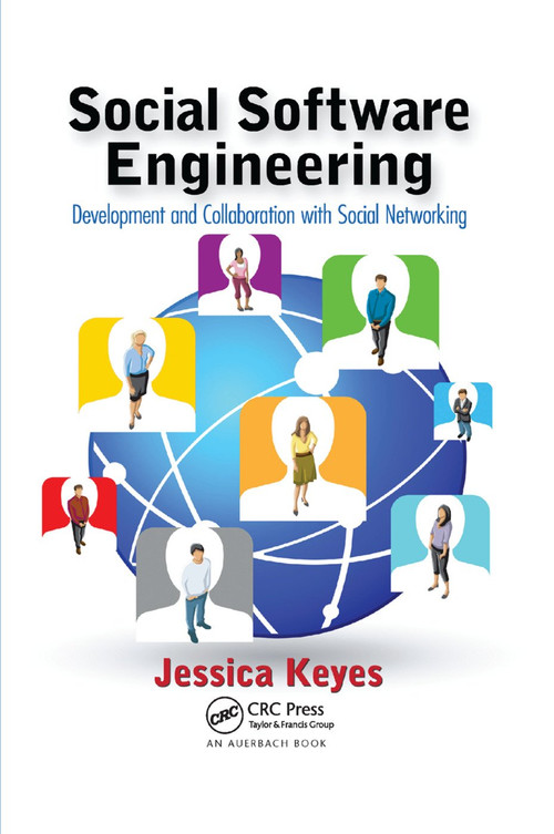 Social Software Engineering (Development and Collaboration with Social Networking) by Jessica Keyes, 9781138382077