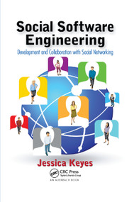 Social Software Engineering (Development and Collaboration with Social Networking) by Jessica Keyes, 9781138382077