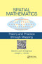 Spatial Mathematics (Theory and Practice through Mapping) by Sandra Lach Arlinghaus, Joseph J. Kerski, 9780367867041
