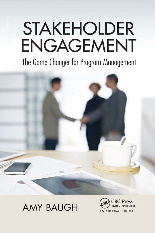 Stakeholder Engagement (The Game Changer for Program Management) by Amy Baugh, 9781032340173
