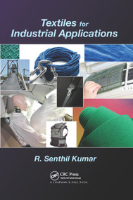 Textiles for Industrial Applications by R. Senthil Kumar, 9781138374768