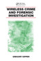Wireless Crime and Forensic Investigation by Gregory Kipper, 9780367389420
