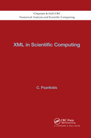 XML in Scientific Computing by Constantine Pozrikidis, 9780367380854