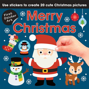 First Sticker Art: Merry Christmas by Paul Calver, Toby Reynolds, Ksenya Savva, 9781464229367