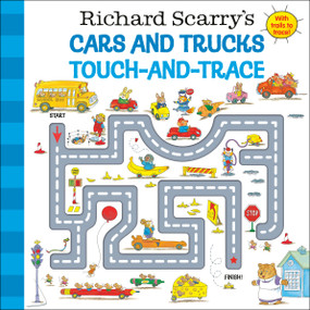 Richard Scarry's Cars and Trucks Touch-and-Trace by Richard Scarry, 9780593808337
