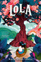 Lola - 9780593177013 by Karla Arenas Valenti, 9780593177013
