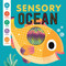 Sensory Ocean (An Interactive Touch & Feel Book for Babies) by IglooBooks, Carlo Beranek, Rose Harkness, 9781837952038