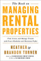 The Book on Managing Rental Properties (A Proven System for Finding, Screening, and Managing Tenants with Fewer Headaches and Maximum Profits) by Brandon Turner, Heather Turner, 9780990711759