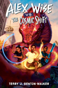 Alex Wise vs. the Cosmic Shift by Terry J. Benton-Walker, 9780593564332