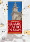 Islamic Cairo in Maps (Finding the Monuments) by Yasser M. Ayad, 9781649031112